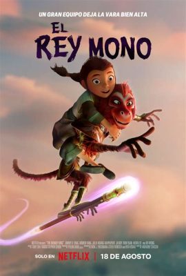  El Rey Mono -  A Whimsical Journey into the Heart of Spanish Folklore!